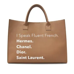 SOLD OUT!!  Speak Fluent French Tote!
